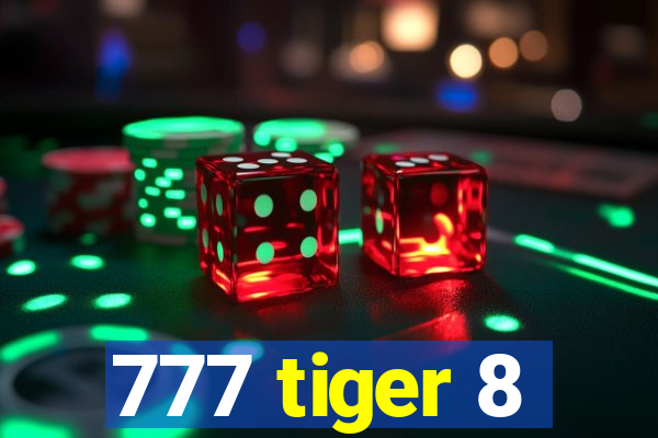 777 tiger 8